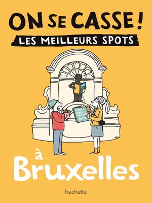 cover image of On se casse ! Les meilleurs spots à Bruxelles